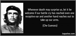 ... receptive ear and another hand reaches out to take up our arms. - Che