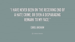 have never been on the receiving end of a hate crime, or even a ...