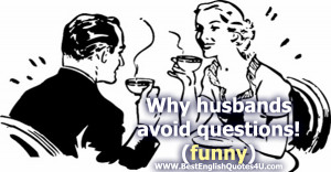 Why husbands avoid questions (funny)