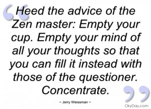 heed the advice of the zen master
