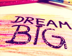 Dream Big: Your Goals CAN Change