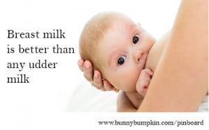 ... breastfeeding or have a baby or toddler, then we are sure to have