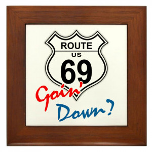 Route 69 (Sixty Nine) Tees and T Shirts : Funny T Shirt Sayings