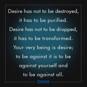 Osho quotes, deep, best, sayings, desire