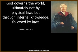 God governs the world, ultimately not by physical laws but through ...