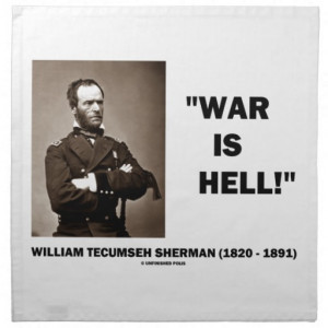 William Tecumseh Sherman War Is Hell Quote Printed Napkin