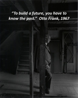 quote to build a future you have to know the past otto frank # quote ...