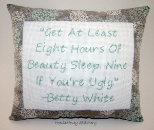 ... Cross Stitch Pillow, Gray and Mint Green Pillow, Betty White Quote