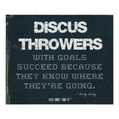 Track And Field Quotes For Throwers #discus throwers with goals