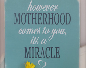 Motherhood Comes To You Sig n, Mother's Day Sign, Adoption Quote ...