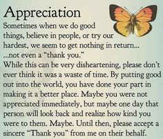 Everyone want to be appreciated, so if you appreciate someone, do not ...