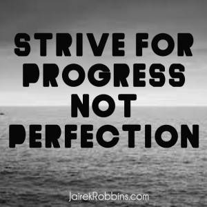 ... for progress not perfection quote inspirational quote about progress