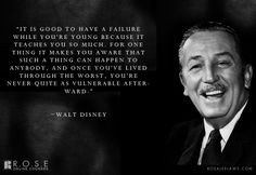 Inspirational quote from Walt Disney - It is good to have a failure ...