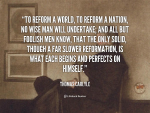 quote-Thomas-Carlyle-to-reform-a-world-to-reform-a-110791_4.png