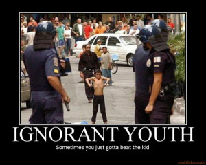 Ignorant Youth - demotivational poster