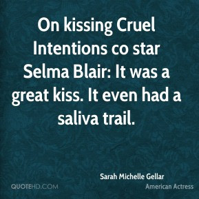 On kissing Cruel Intentions co star Selma Blair: It was a great kiss ...