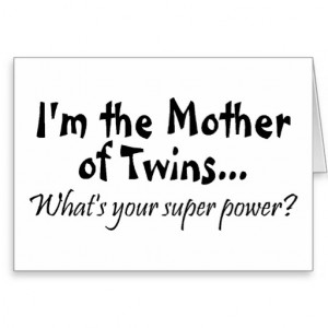 Im The Mother Of Twins Whats Your Super Power Greeting Card