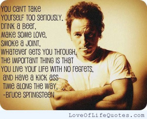 Bruce Springsteen quote on taking yourself too seriously