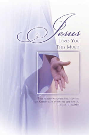 This is how we know what love is: Jesus Christ laid down his life for ...