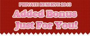 We have a bonus just for you! If you are attending our Private Reserve ...