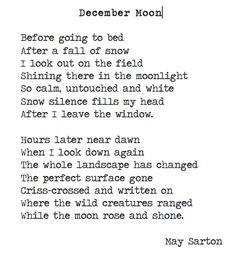 from 'december moon' by may sarton More