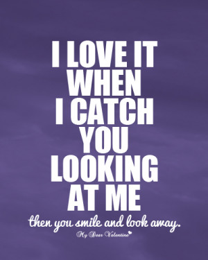 ... .com/picture-quotes/i-love-it-when-i-catch-you-p-743.html