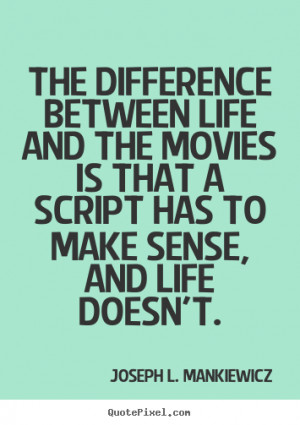 ... joseph l mankiewicz more life quotes success quotes friendship quotes