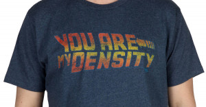 back-to-the-future-you-are-my-density-shirt.fb.jpeg?v=1405702656