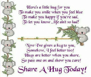 here is a friend hug from me to you i hope you will share it with ...