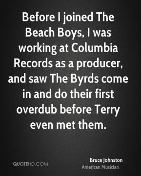 Before I joined The Beach Boys, I was working at Columbia Records as a ...