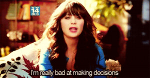 bad at making decisions new girl gif