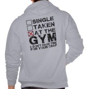 Single, Taken, at the Gym - Shirt for Lifters