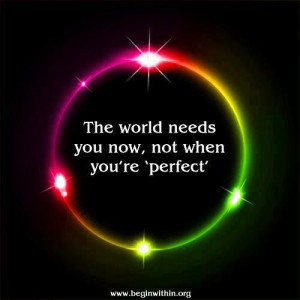 Because perfect doesn't exist