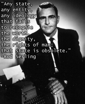 – Rod Serling motivational inspirational love life quotes sayings ...