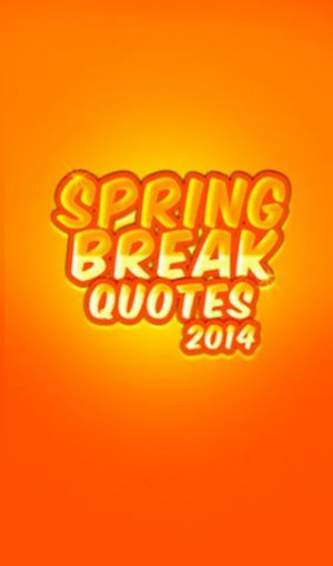 spring break quotes and sayings