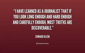 quote-Edward-Klein-i-have-learned-as-a-journalist-that-191075.png
