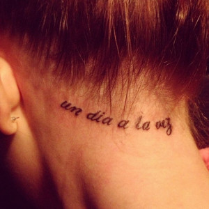 ... at a time #tattoo #quote reminds me of a song my Grandma Naomi sings
