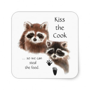 Funny Quote Kiss the Cook Cute Raccoons, Animal Square Sticker