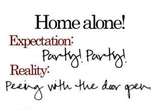 Home Alone! Expectation: Party! Party