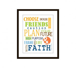 ... Choose Your Friend - Quote by Thomas S. Monson 8 X10 with Mat