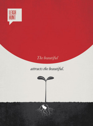 ... beautiful attracts the beautiful Leigh Hunt Quote Minimalist poster