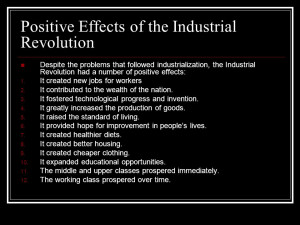 Positive Effects Industrial Revolution
