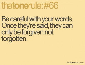 be careful with your words.