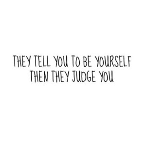 Judging A Person Does Not Define Who They Are