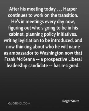 Roger Smith - After his meeting today . . . Harper continues to work ...