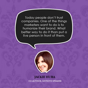 Today people don’t trust companies. One of the things marketers want ...