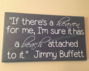 Jimmy Buffett Quote, If there's a heaven sign, Beach Sign, Wood sign ...