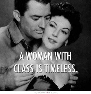 woman with class is timeless Picture Quote #1