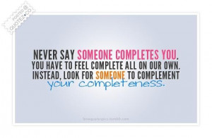You have to feel complete all on our own quote