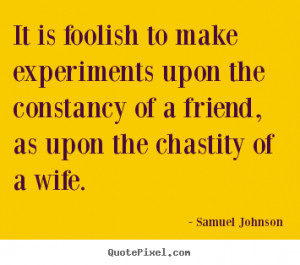 chastity of a wife samuel johnson more friendship quotes life quotes ...